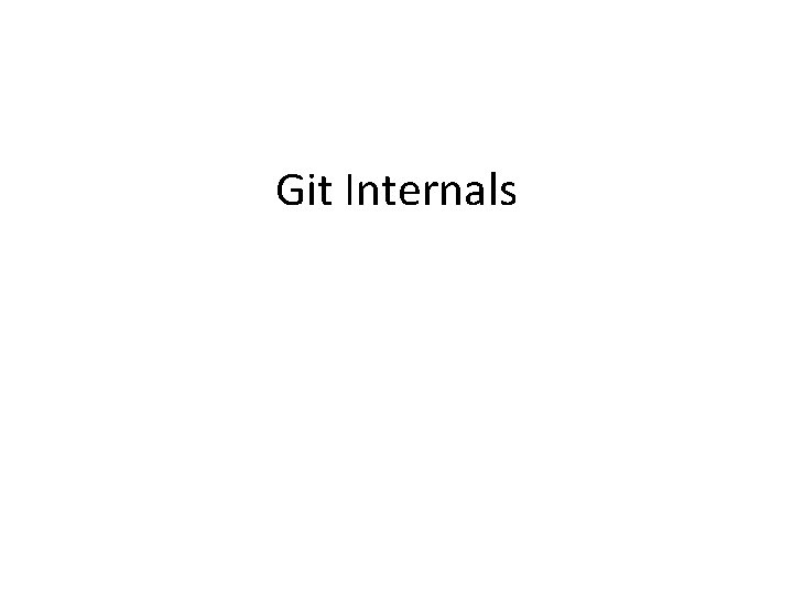 Git Internals 
