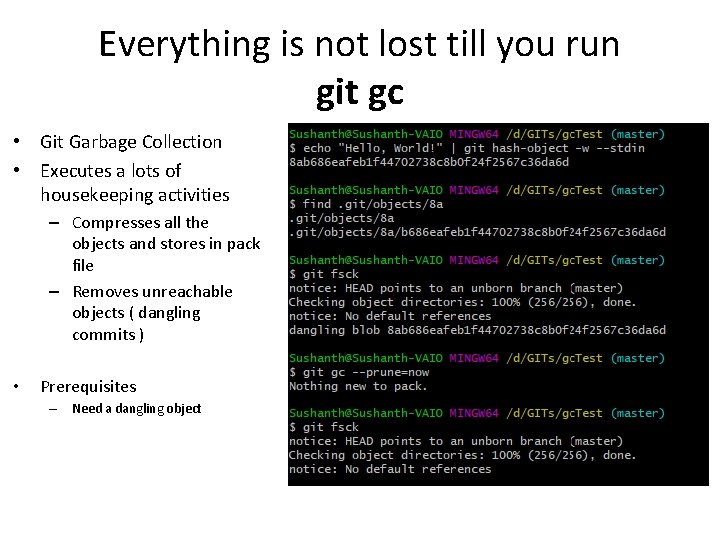 Everything is not lost till you run git gc • Git Garbage Collection •