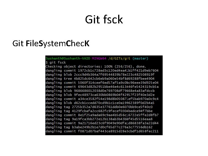 Git fsck Git File. System. Chec. K 