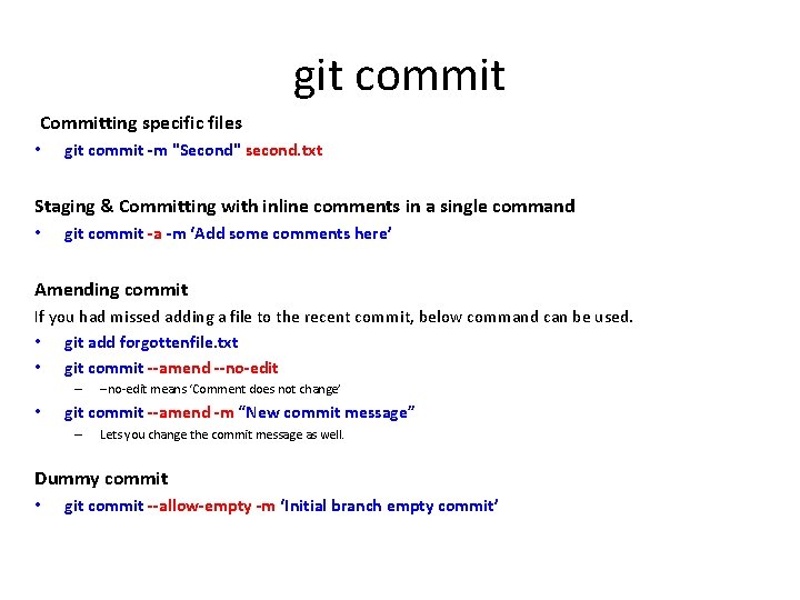 git commit Committing specific files • git commit -m "Second" second. txt Staging &