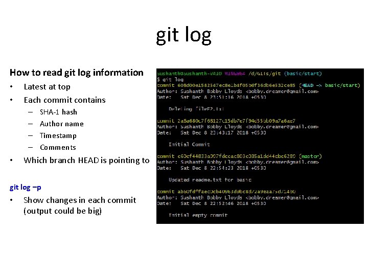 git log How to read git log information • • Latest at top Each