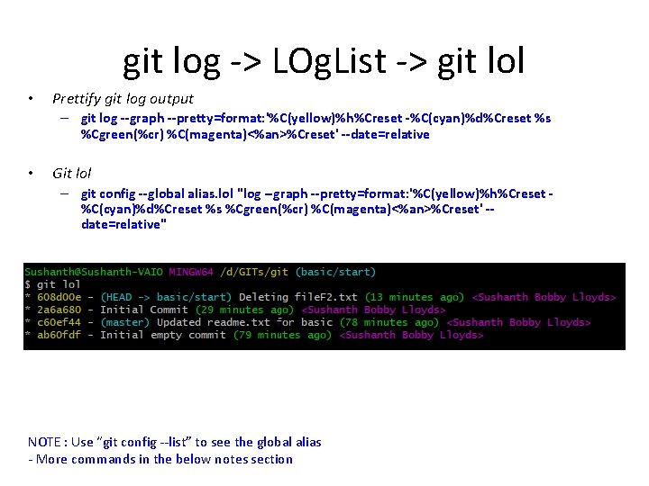 git log -> LOg. List -> git lol • Prettify git log output –