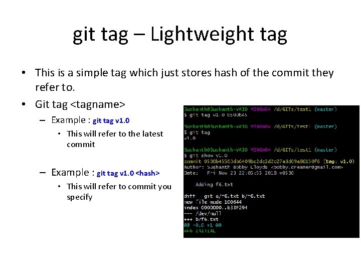git tag – Lightweight tag • This is a simple tag which just stores