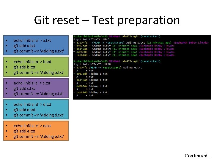 Git reset – Test preparation • • • echo 'initial a' > a. txt