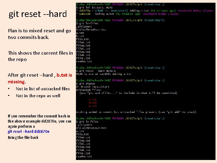 git reset --hard Plan is to mixed reset and go two commits back. This