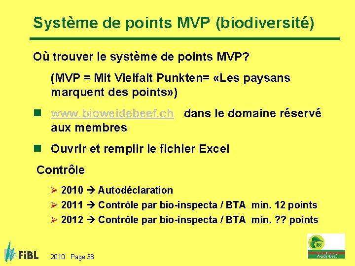 Système de points MVP (biodiversité) Où trouver le système de points MVP? (MVP =