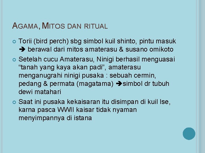AGAMA, MITOS DAN RITUAL Torii (bird perch) sbg simbol kuil shinto, pintu masuk berawal