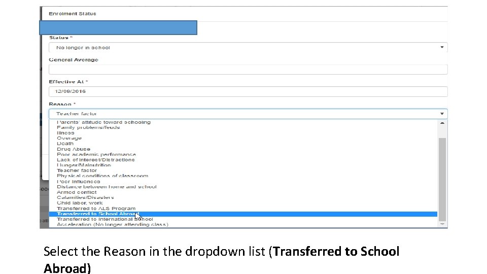 Select the Reason in the dropdown list (Transferred to School Abroad) 