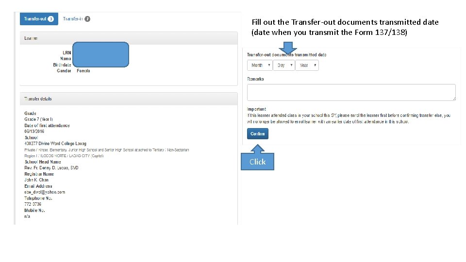 Fill out the Transfer-out documents transmitted date (date when you transmit the Form 137/138)