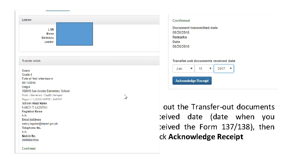 Fill out the Transfer-out documents received date (date when you received the Form 137/138),