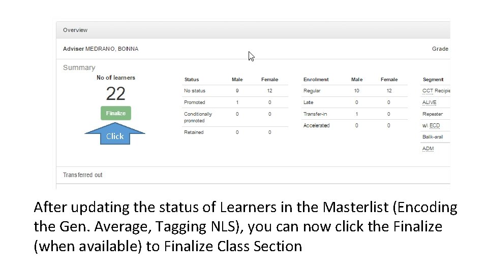 Click After updating the status of Learners in the Masterlist (Encoding the Gen. Average,