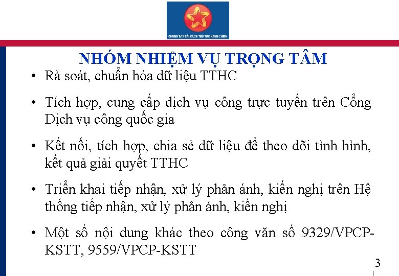 NHÓM NHIỆM VỤ TRỌNG T M • Rà soát, chuẩn hóa dữ liệu TTHC