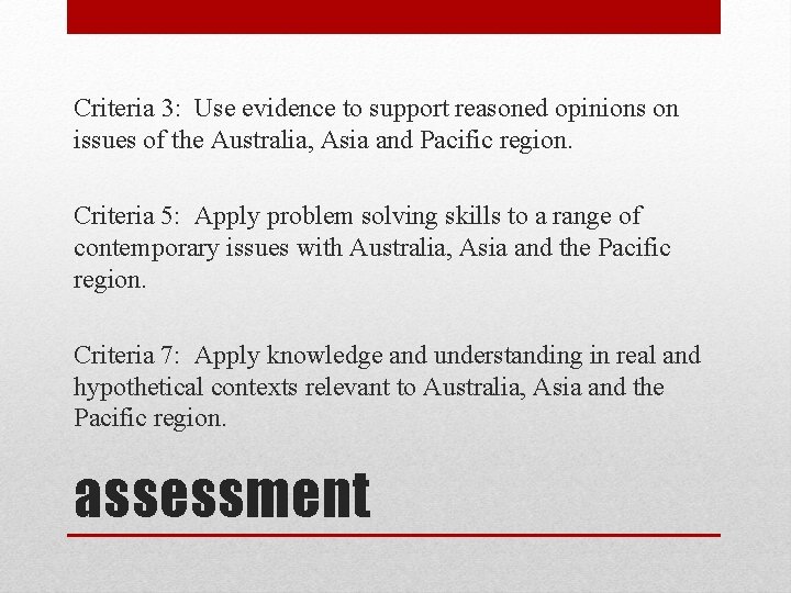 Criteria 3: Use evidence to support reasoned opinions on issues of the Australia, Asia