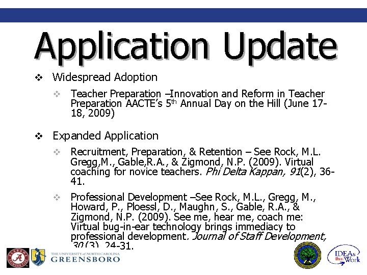 Application Update v Widespread Adoption v Teacher Preparation –Innovation and Reform in Teacher Preparation