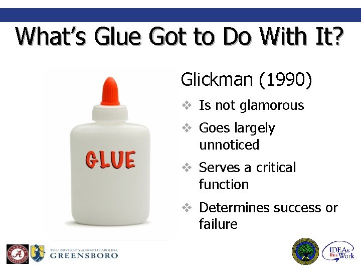 What’s Glue Got to Do With It? v Glickman (1990) v Is not glamorous