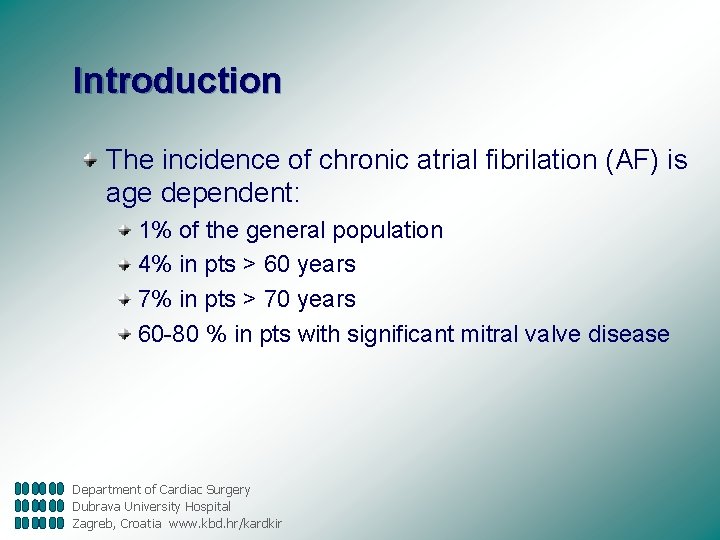 Introduction The incidence of chronic atrial fibrilation (AF) is age dependent: 1% of the