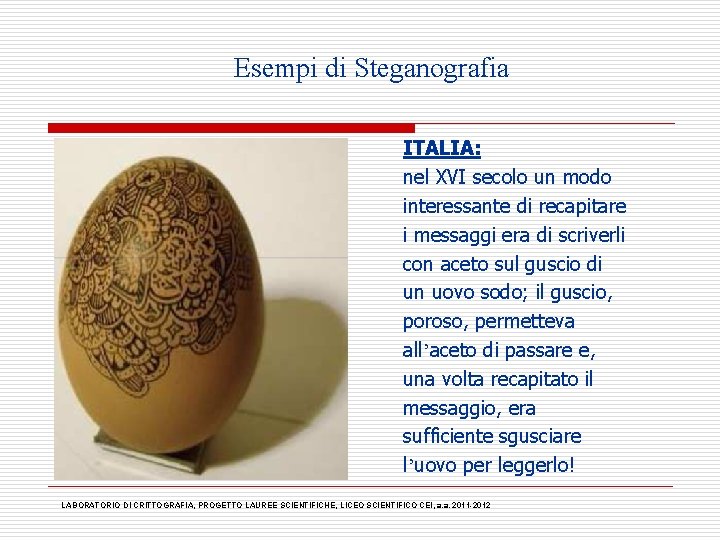 Esempi di Steganografia ITALIA: nel XVI secolo un modo interessante di recapitare i messaggi