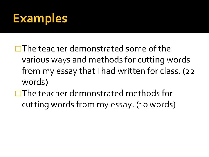Examples �The teacher demonstrated some of the various ways and methods for cutting words