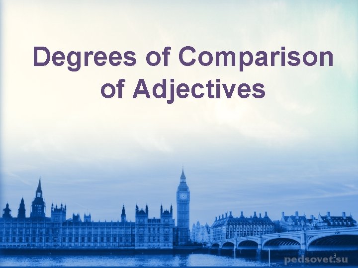 Degrees of Comparison of Adjectives 3 