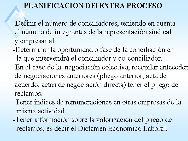 PLANIFICACION DEl EXTRA PROCESO -Definir el número de conciliadores, teniendo en cuenta el número