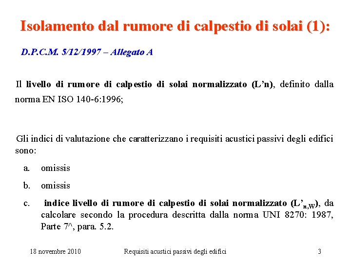 Isolamento dal rumore di calpestio di solai (1): D. P. C. M. 5/12/1997 –