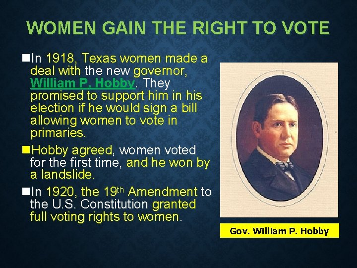 WOMEN GAIN THE RIGHT TO VOTE n. In 1918, Texas women made a deal