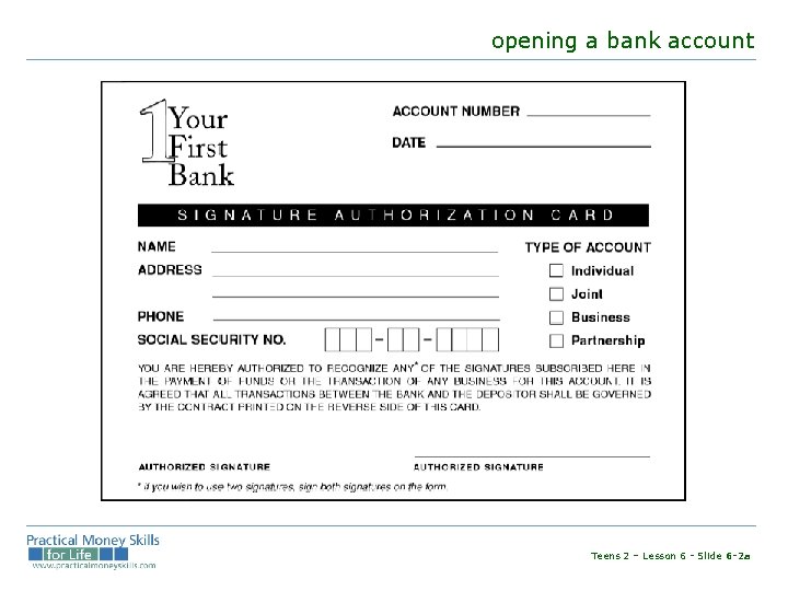 opening a bank account Teens 2 – Lesson 6 - Slide 6 -2 a