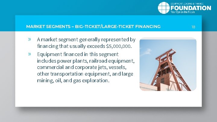 MARKET SEGMENTS – BIG-TICKET/LARGE-TICKET FINANCING » » A market segment generally represented by financing