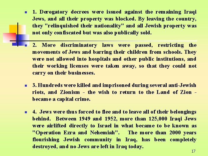 n n 1. Derogatory decrees were issued against the remaining Iraqi Jews, and all