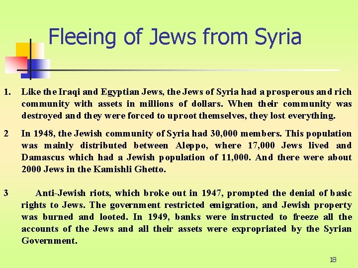 Fleeing of Jews from Syria 1. Like the Iraqi and Egyptian Jews, the Jews