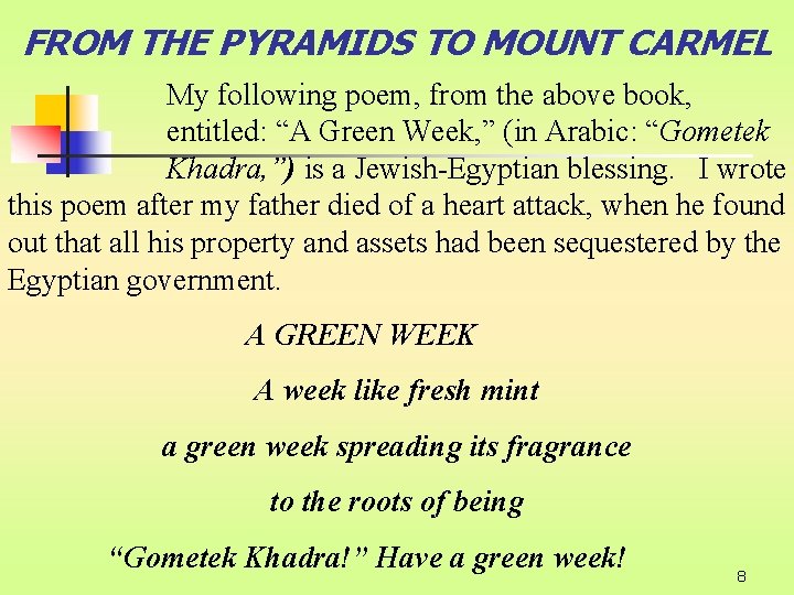 FROM THE PYRAMIDS TO MOUNT CARMEL My following poem, from the above book, entitled: