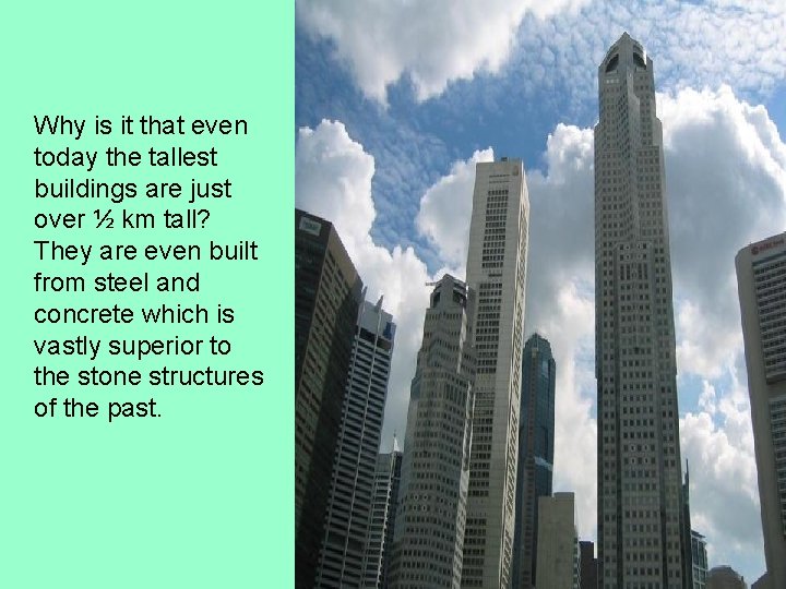 Why is it that even today the tallest buildings are just over ½ km