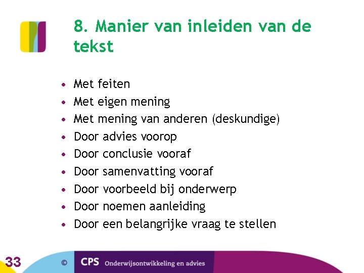 8. Manier van inleiden van de tekst • • • 33 Met feiten Met