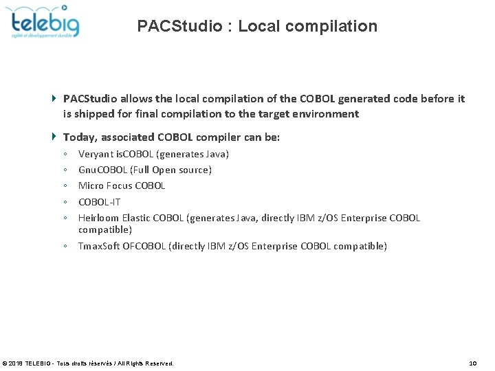 PACStudio : Local compilation PACStudio allows the local compilation of the COBOL generated code