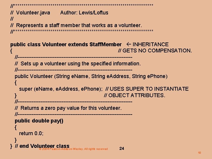 //********************************** // Volunteer. java Author: Lewis/Loftus // // Represents a staff member that works