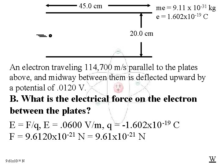 45. 0 cm me = 9. 11 x 10 -31 kg e = 1.