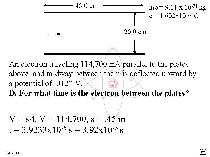 45. 0 cm me = 9. 11 x 10 -31 kg e = 1.