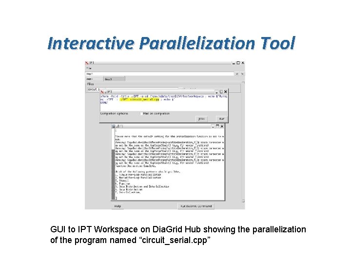 Interactive Parallelization Tool GUI to IPT Workspace on Dia. Grid Hub showing the parallelization