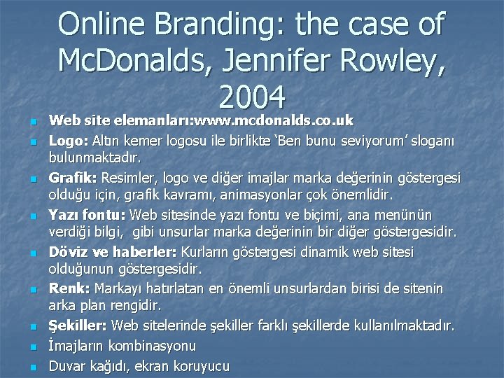 Online Branding: the case of Mc. Donalds, Jennifer Rowley, 2004 n n n n