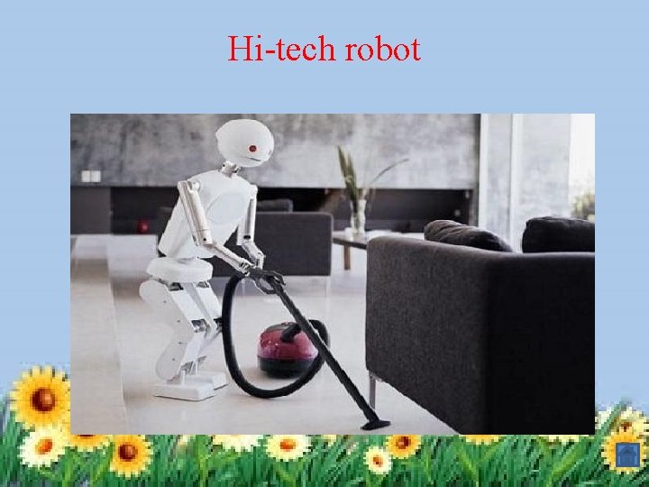 Hi-tech robot 