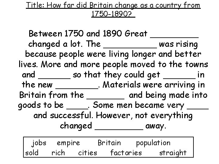 Title: How far did Britain change as a country from 1750 -1890? Between 1750