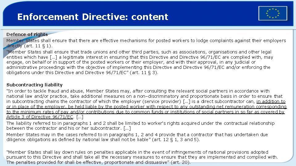 Enforcement Directive: content Defence of rights Member States shall ensure that there are effective