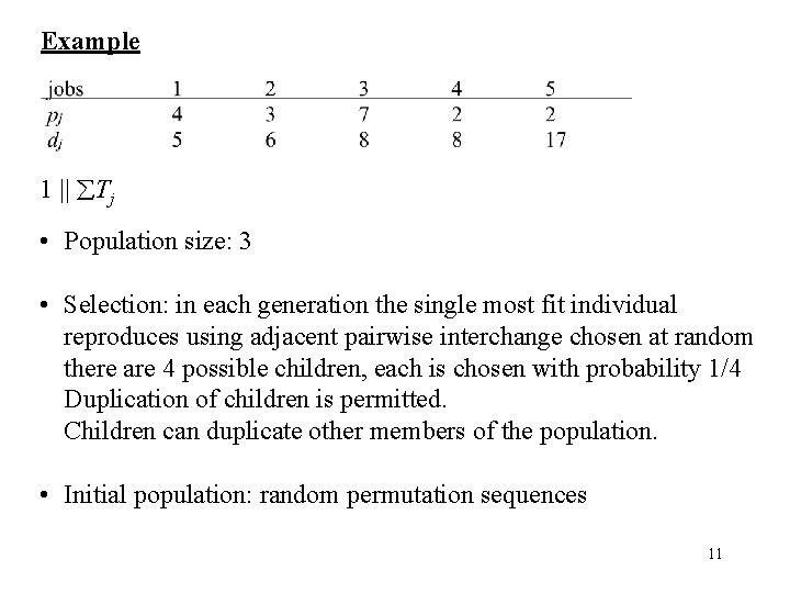 Example 1 || Tj • Population size: 3 • Selection: in each generation the