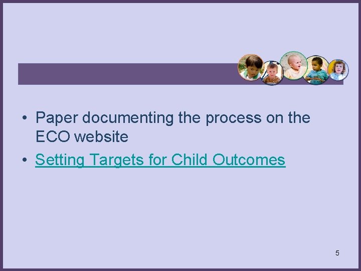  • Paper documenting the process on the ECO website • Setting Targets for