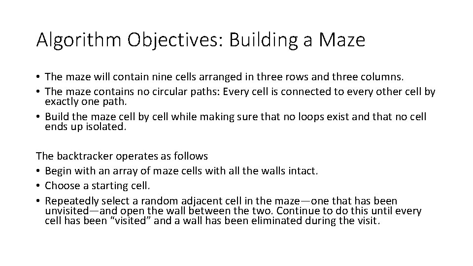 Algorithm Objectives: Building a Maze • The maze will contain nine cells arranged in