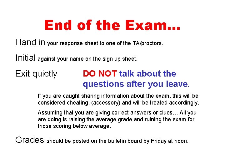 End of the Exam… Hand in your response sheet to one of the TA/proctors.