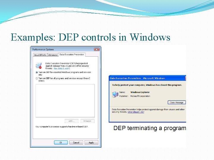 Examples: DEP controls in Windows 