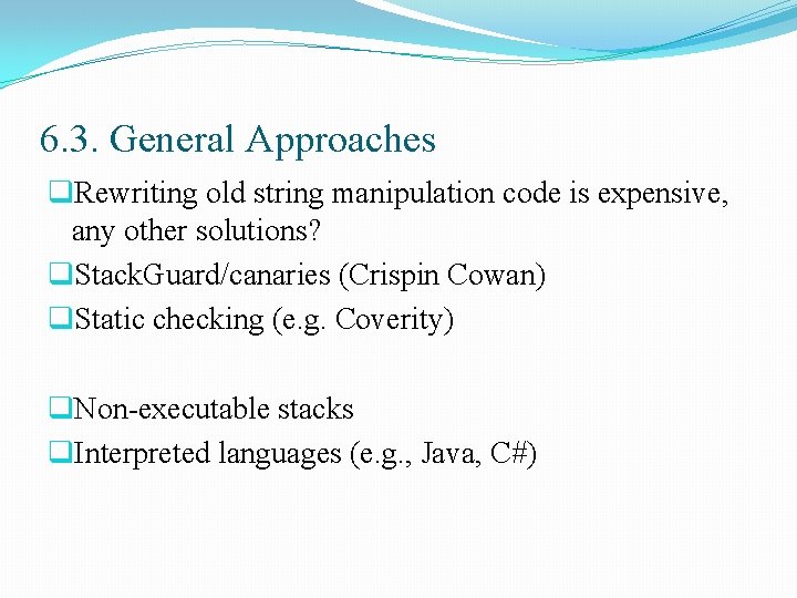 6. 3. General Approaches q. Rewriting old string manipulation code is expensive, any other