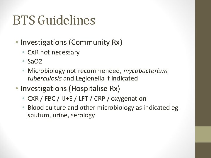 BTS Guidelines • Investigations (Community Rx) • CXR not necessary • Sa. O 2