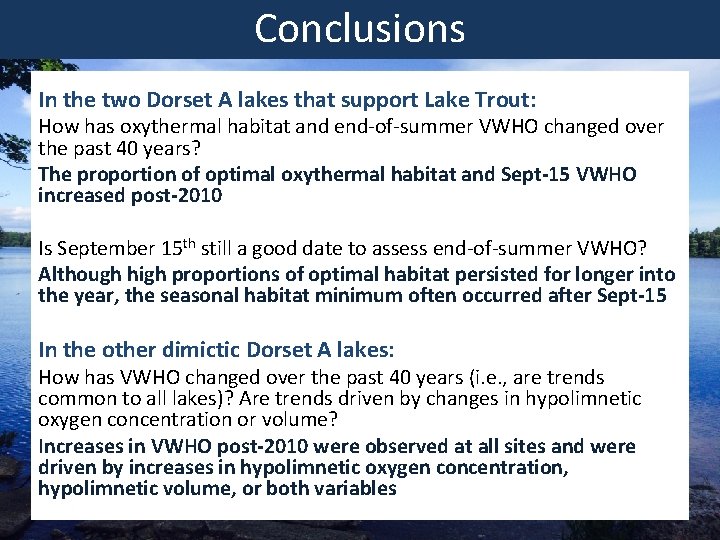 Conclusions In the two Dorset A lakes that support Lake Trout: How has oxythermal